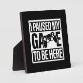 Ik pakte mijn spel om hier te zijn - grappige game fotoplaat (Voorkant)