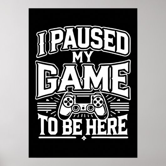 Ik pakte mijn spel om hier te zijn - grappige game poster (Voorkant)