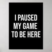 Ik pakte mijn spel om hier te zijn - grappige game poster (Voorkant)