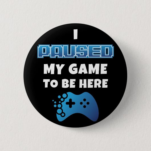 Ik pakte mijn spel om hier te zijn grappige Sarcas Ronde Button 5,7 Cm (Voorkant)