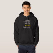 Ik pakte mijn spel om hier te zijn hoodie (Voorkant volledig)