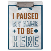 Ik pakte mijn spel om hier te zijn klembord (Voorkant)