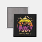 Ik pakte mijn spel om hier te zijn magneet (Voorkant / Achterkant)