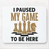 Ik pakte mijn spel om hier te zijn. muismat (Voorkant)