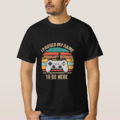 Ik pakte mijn spel om hier te zijn t-shirt (Voorkant)