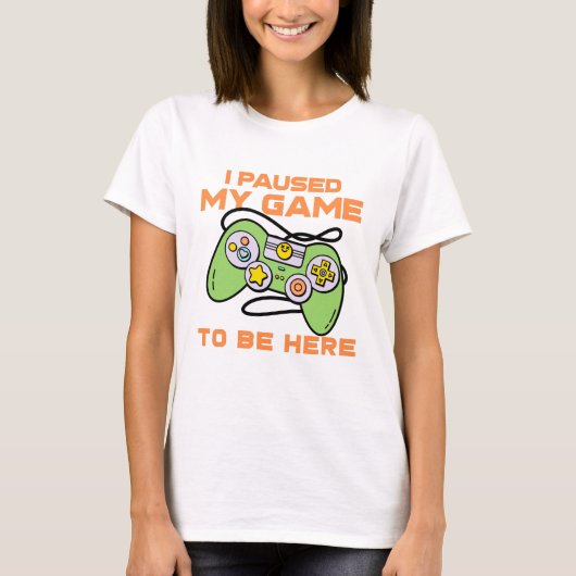 Ik pakte mijn spel om hier te zijn. t-shirt (Voorkant)