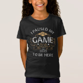 Ik pakte mijn spel om hier te zijn t-shirt (Voorkant)