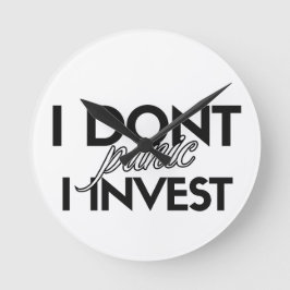 IK PANIKEER NIET. IK INVESTEER - belegger Ronde Klok