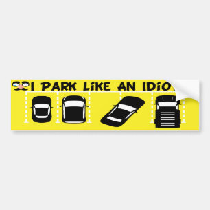 Ik parkeer als een idioot bumpersticker