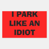 Ik parkeer als een idioot sticker (Voorkant)