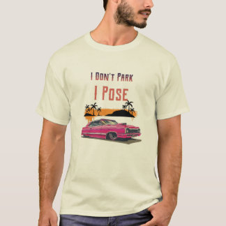 Ik parkeer niet, ik poseer retro t-shirt
