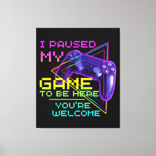IK PASTEDE MIJN GAME OM HIER TE ZIJN GRAAG GEDAN CANVAS AFDRUK