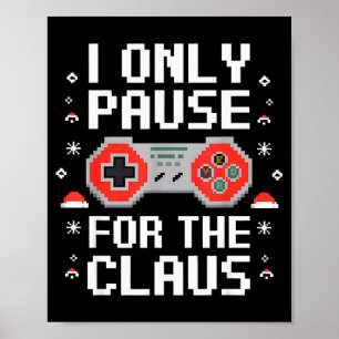 Ik Pauzeer Alleen Voor De Claus Retro Videogame Ke Poster