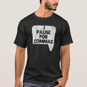Ik Pauzeer Voor Komma's Grammatica Politie Engels T-shirt