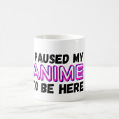 ik pauzeerde mijn anime om hier te zijn koffiemok (Center)