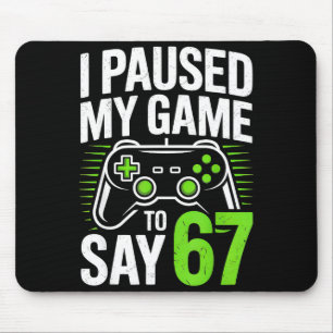 Ik Pauzeerde Mijn Game Om 67 Gamer Gamen Jongens M Muismat