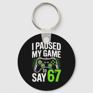 Ik Pauzeerde Mijn Game Om 67 Gamer Gamen Jongens M Sleutelhanger