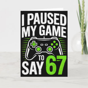 Ik Pauzeerde Mijn Game Om 67 Gamer Gaming Jongens  Kaart