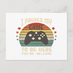 Ik Pauzeerde Mijn Game om Hier Te Zijn Gamer Gamin Informatiekaartje