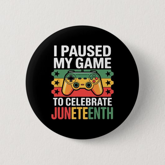 Ik Pauzeerde Mijn Game Om Juneteenth Te Vieren Ronde Button 5,7 Cm (Voorkant)