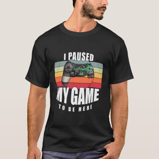 Ik pauzeerde mijn game Retro Gamer T-shirt (Voorkant)