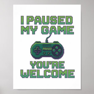Ik Pauzeerde Mijn Game – Retro Pixel Gamer T-shirt Poster