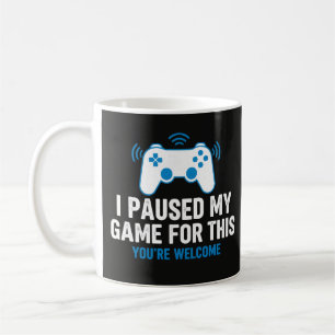 Ik Pauzeerde Mijn Game Voor Deze Grappige Gamer Sl Koffiemok