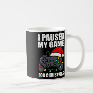 Ik Pauzeerde Mijn Game Voor Kerstmis Gamer Mannen Koffiemok