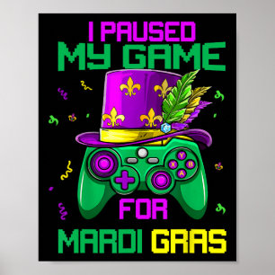 Ik Pauzeerde Mijn Game Voor Mardi Gras Video Game Poster