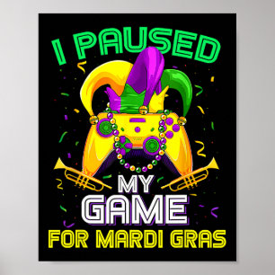 Ik Pauzeerde Mijn Game Voor Mardi Gras Video Game  Poster