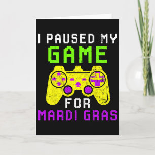 Ik Pauzeerde Mijn Game Voor Mardi Gras Videogame B Kaart