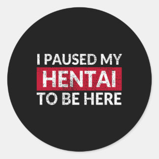 Ik pauzeerde mijn Hentai om hier te zijn Ecchi Lea Ronde Sticker