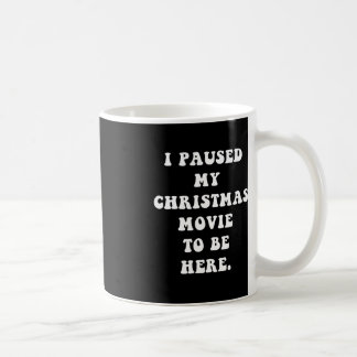 Ik pauzeerde mijn kerstfilm om hier te zijn - Fun  Koffiemok