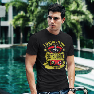 Ik pauzeerde mijn retro spel om hier te zijn - Vid T-shirt