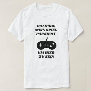Ik pauzeerde mijn spel hier in het Duits T-shirt