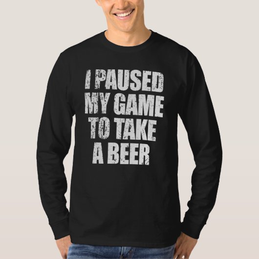 Ik pauzeerde mijn spel om een Beer Mannen Video Ga T-shirt (Voorkant)