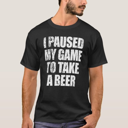 Ik pauzeerde mijn spel om een Beer Mannen Video Ga T-shirt (Voorkant)