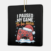 Ik pauzeerde mijn spel om hier grappig sarcastisch keramisch ornament (Links)