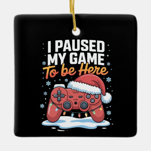 Ik pauzeerde mijn spel om hier grappig sarcastisch keramisch ornament (Voorkant)