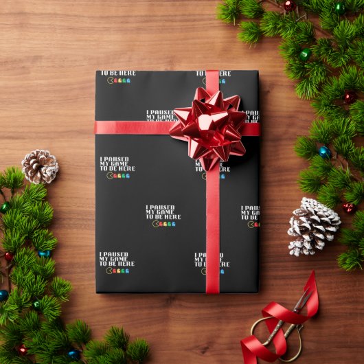 Ik pauzeerde mijn spel om hier te zijn cadeaupapier (Feestdagen Geschenken)