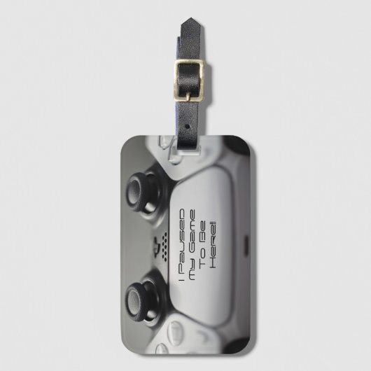 "Ik pauzeerde mijn spel om hier te zijn" Gaming ve Bagagelabel (Voorkant (verticaal))