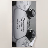 "Ik pauzeerde mijn spel om hier te zijn" Gaming ve Strandlaken (Voorkant)