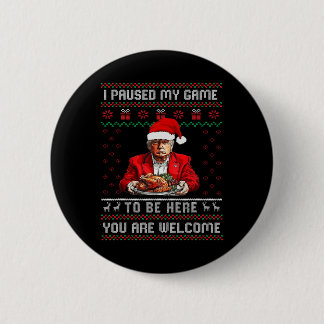 Ik pauzeerde mijn spel om hier te zijn Kerstmis Tr Ronde Button 5,7 Cm
