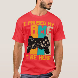 Ik pauzeerde mijn spel om hier te zijn retro zonso t-shirt