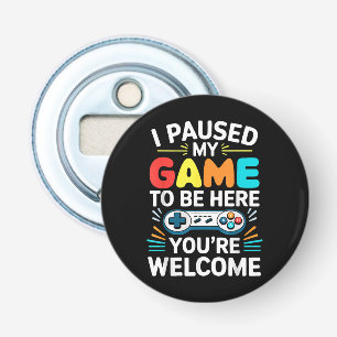 Ik pauzeerde mijn spel om hier te zijn Shirt Manne Button Flesopener