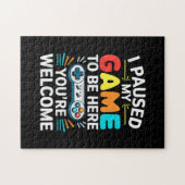 Ik pauzeerde mijn spel om hier te zijn Shirt Manne Legpuzzel (Horizontaal)