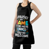 Ik pauzeerde mijn spel om hier te zijn Shirt Manne Schort (Insitu)