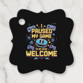 Ik pauzeerde mijn spel om hier te zijn Welkom Game Bedankjes Labels (Voorkant)