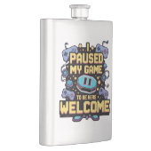Ik pauzeerde mijn spel om hier te zijn Welkom Game Flacon (Rechts)