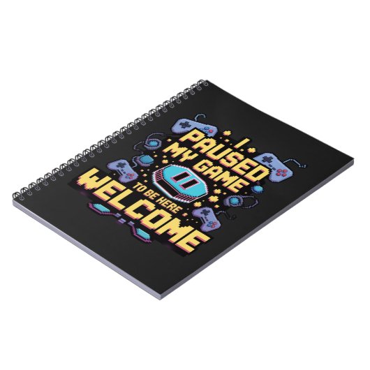 Ik pauzeerde mijn spel om hier te zijn Welkom Game Notitieboek (Linkerzijde)